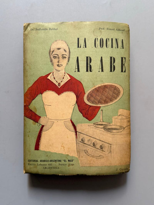 La cocina árabe, Ahmed Abboud - Editorial Arabigo-Argentina el Nilo, 1939