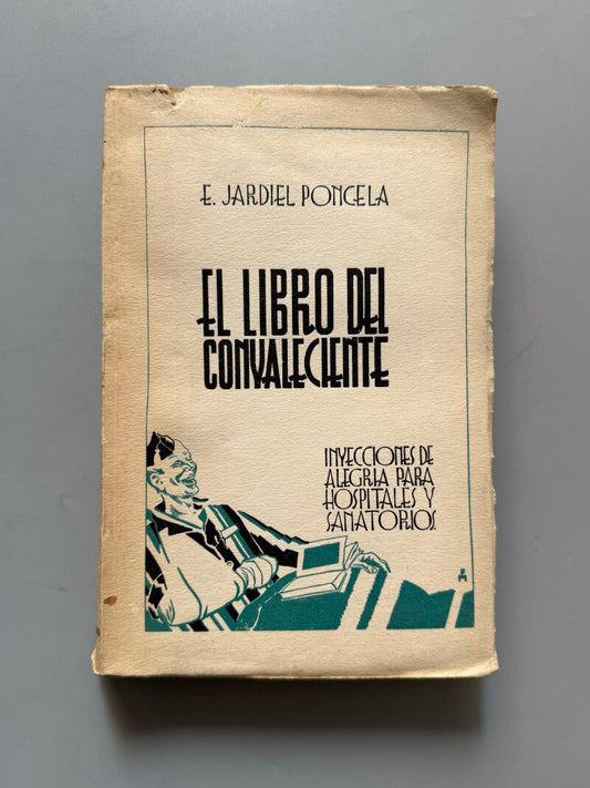 El libro del convaleciente, Enrique Jardiel Poncela  - Colección Hispania, 1939