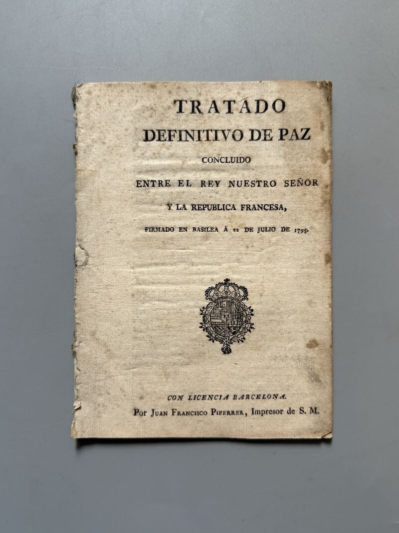 Tratado definitivo de paz concluido entre el rey nuestro señor y la república francesa - 1795