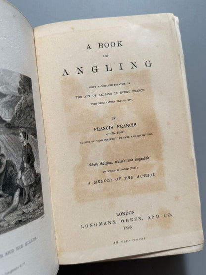 A book of angling, Francis Francis - Longmans, Green and Co, 1885