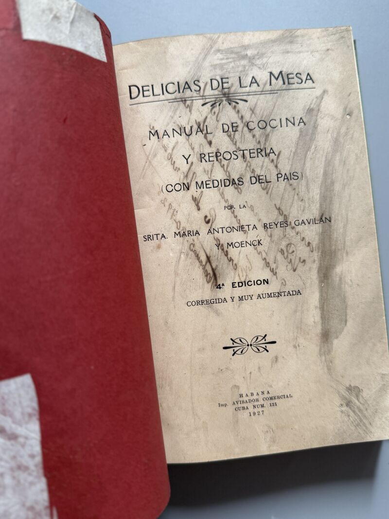 Delicias de la mesa. Manual de cocina y repostería, Maria Antonieta Reyes Gavilan y Moenck - 1927