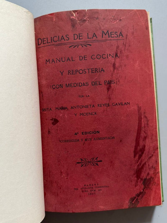 Delicias de la mesa. Manual de cocina y repostería, Maria Antonieta Reyes Gavilan y Moenck - 1927