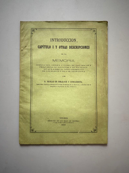 Memoria acerca del orígen de las pescas y pesquerías de ballenas y bacalaos, N. de Soraluce - 1878