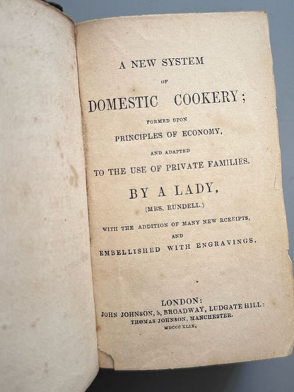 A new system of domestic cookery by a Lady (Mrs. Rundell) - John Johnson, 1849