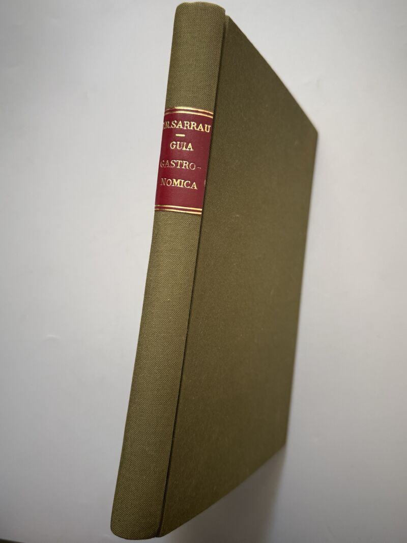 Guía gastronómica, J. R. Sarrau (1ª edición) - Librería Bailly-Bailliere, 1934