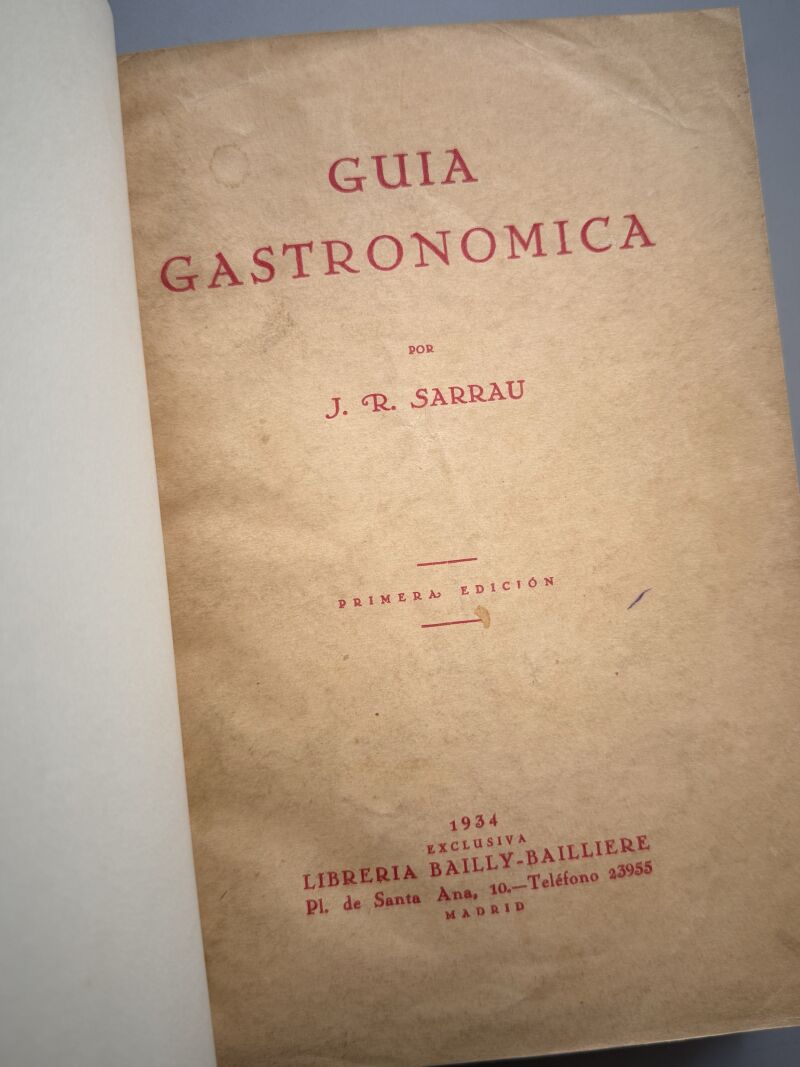 Guía gastronómica, J. R. Sarrau (1ª edición) - Librería Bailly-Bailliere, 1934