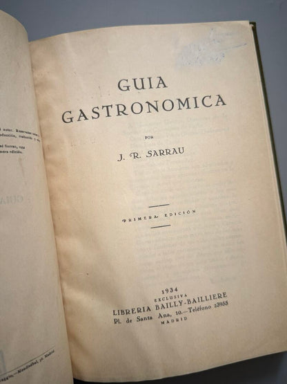 Guía gastronómica, J. R. Sarrau (1ª edición) - Librería Bailly-Bailliere, 1934
