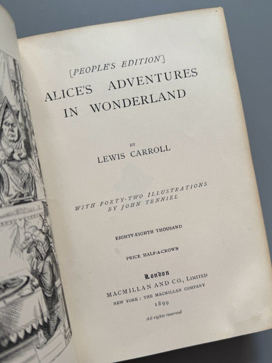 Alice's Adventures in Wonderland y Through the looking-glass, Lewis Carroll - Macmillan and Co, 1899