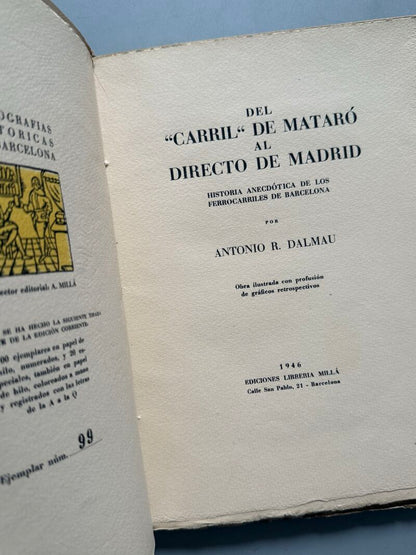 Del "carril" de Mataró al directo de Madrid, Antonio R. Dalmau nº99 - Edicions Libreria Millá, 1946