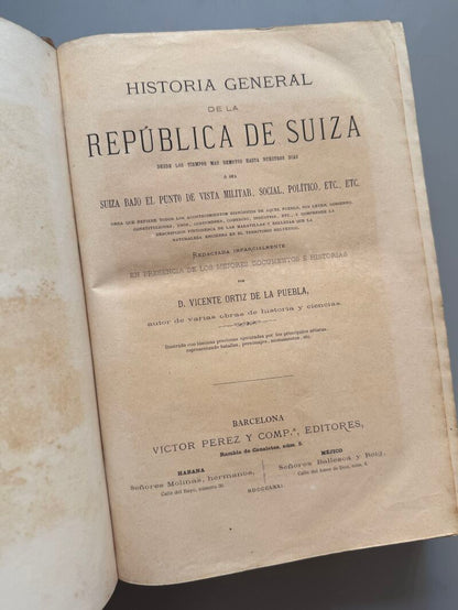 Historia General de la República Suiza, Ortiz de la Puebla - Victor Perez y Compa Editores, 1871