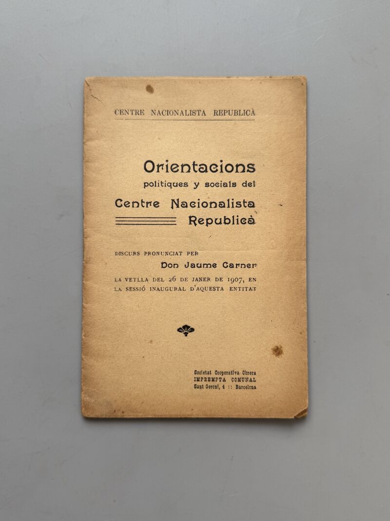 Orientacions polítiques y socials del Centre Nacionalista Republicà, Jaume Carner - 1907
