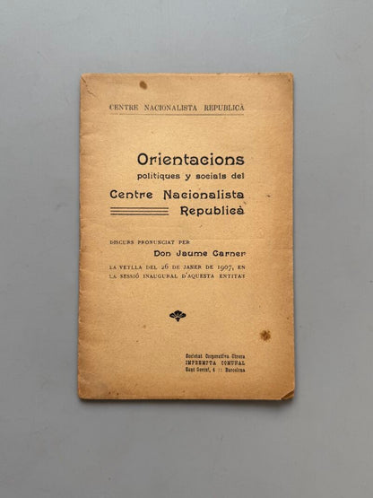 Orientacions polítiques y socials del Centre Nacionalista Republicà, Jaume Carner - 1907