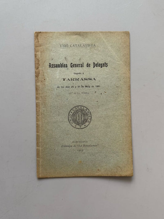 Assamblea General de Delegats tinguda a Tarrassa en los días 26 y 27 de maig de 1901 - 1903