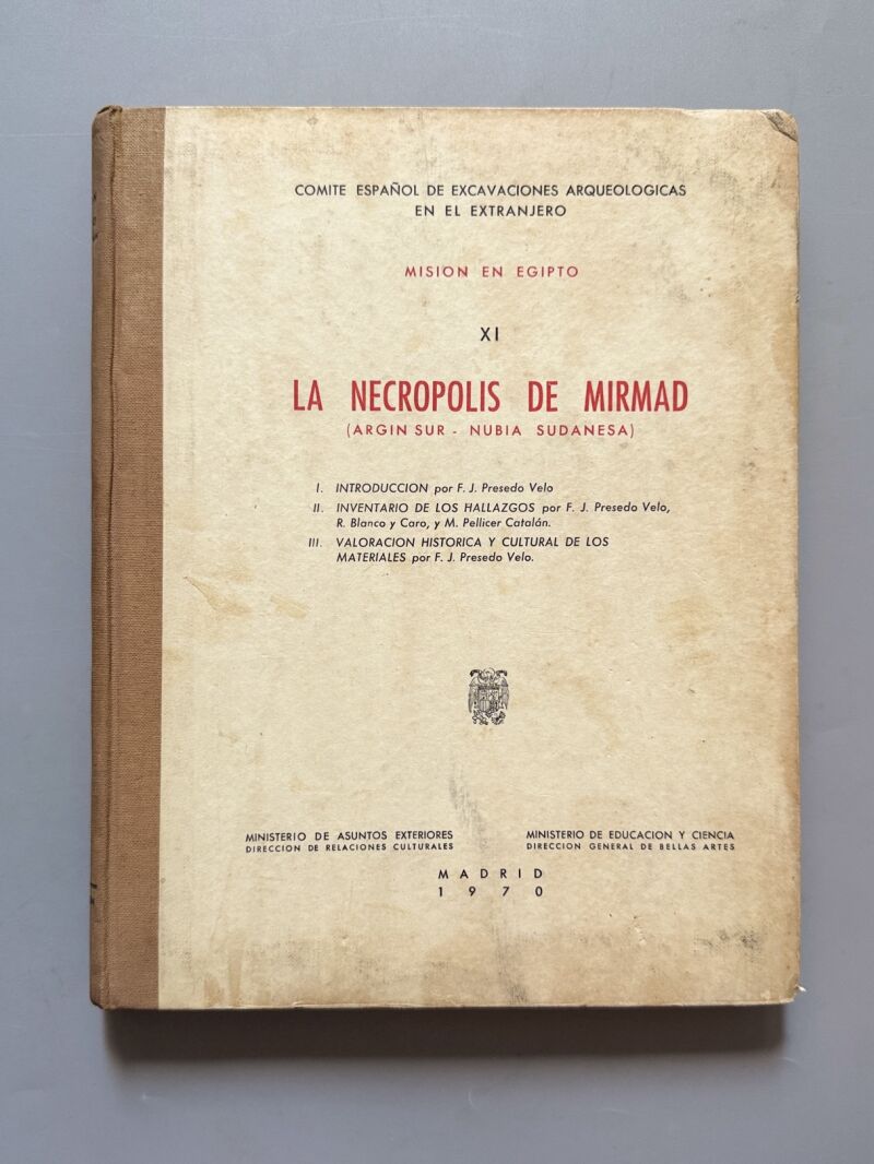 La Necrópolis de Mirmad (Argín Sur - Nubia Sudanesa) - Madrid, 1970