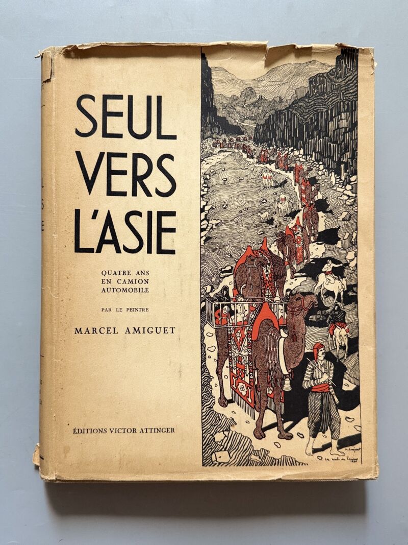 Seul vers l'Asie, Marcel Amiguet - Editions Victor Attinger, 1934