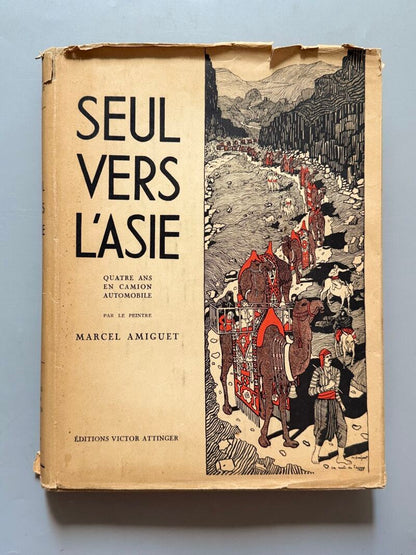 Seul vers l'Asie, Marcel Amiguet - Editions Victor Attinger, 1934