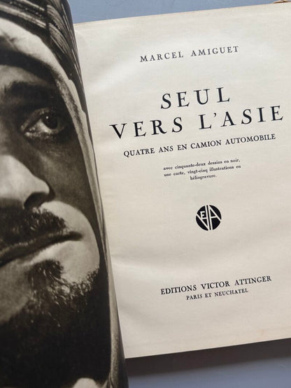 Seul vers l'Asie, Marcel Amiguet - Editions Victor Attinger, 1934