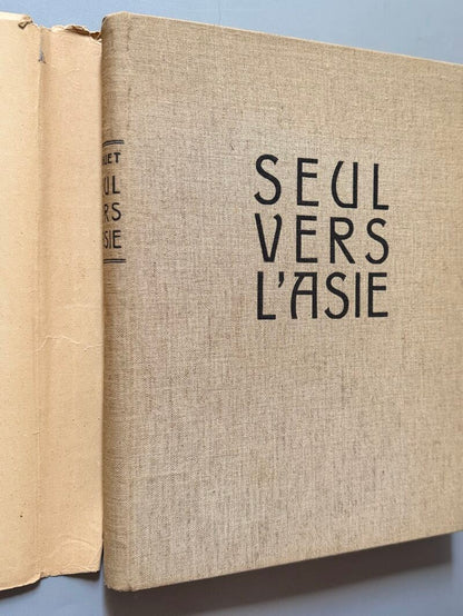 Seul vers l'Asie, Marcel Amiguet - Editions Victor Attinger, 1934
