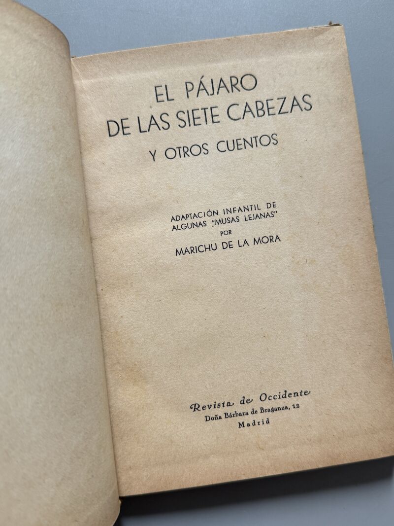 El pájaro de las siete cabezas y otros cuentos, Marichu de la Mora - Revista de Occidente, 1941