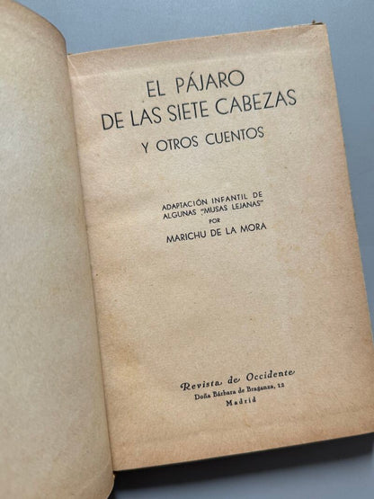 El pájaro de las siete cabezas y otros cuentos, Marichu de la Mora - Revista de Occidente, 1941