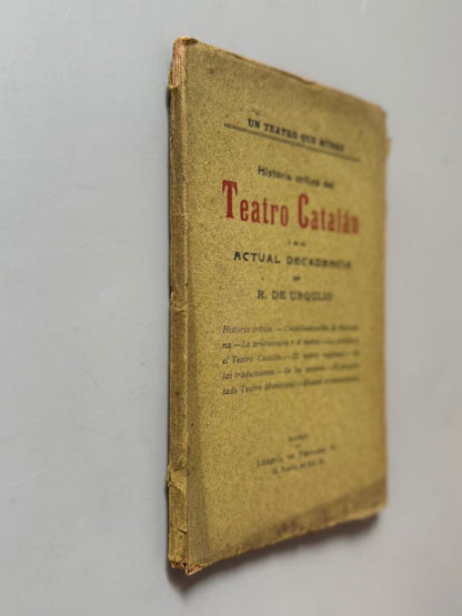 El teatro catalán y de su actual decadencia, R. de Urquijo - Librería de Fernando Fé, 1911