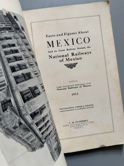 Facts and figures about Mexico, National Railways of Mexico - V. M. Gutierrez, 1911