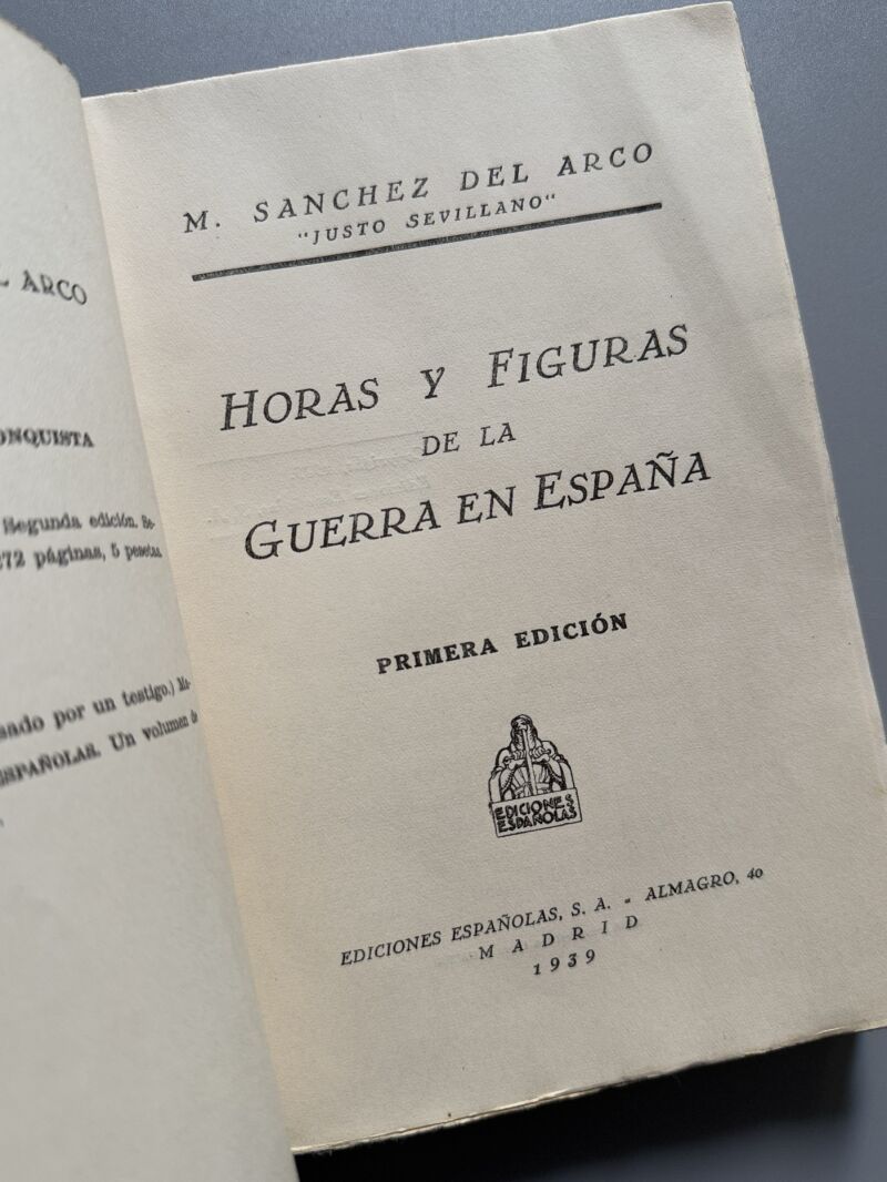 Horas y figuras de la guerra en España, Manuel Sánchez del Arco - Ediciones Españolas, 1939