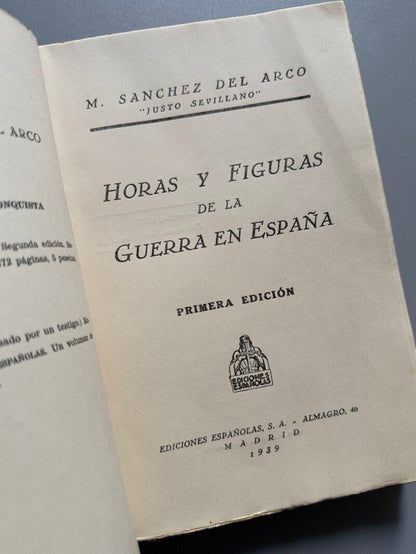 Horas y figuras de la guerra en España, Manuel Sánchez del Arco - Ediciones Españolas, 1939
