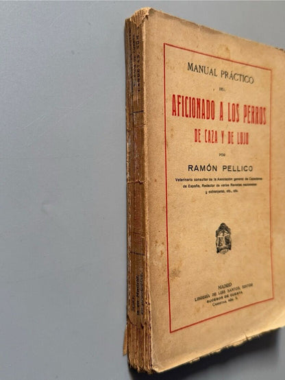Manual práctico del aficionado a los perros de caza y de lujo, Ramón Pellico - Hijos de Cuesta, 1910