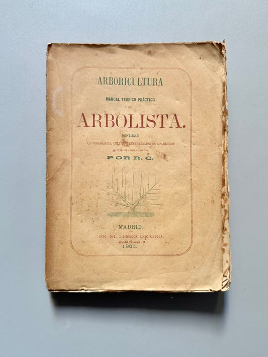 Manual teórico práctico del arbolista, R. C. - en el libro de oro, 1865