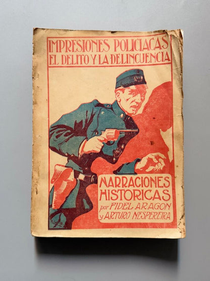 Impresiones policiacas. El delito y los delincuentes, Fidel Aragón, Arturo Nespereira - Habana, 1913