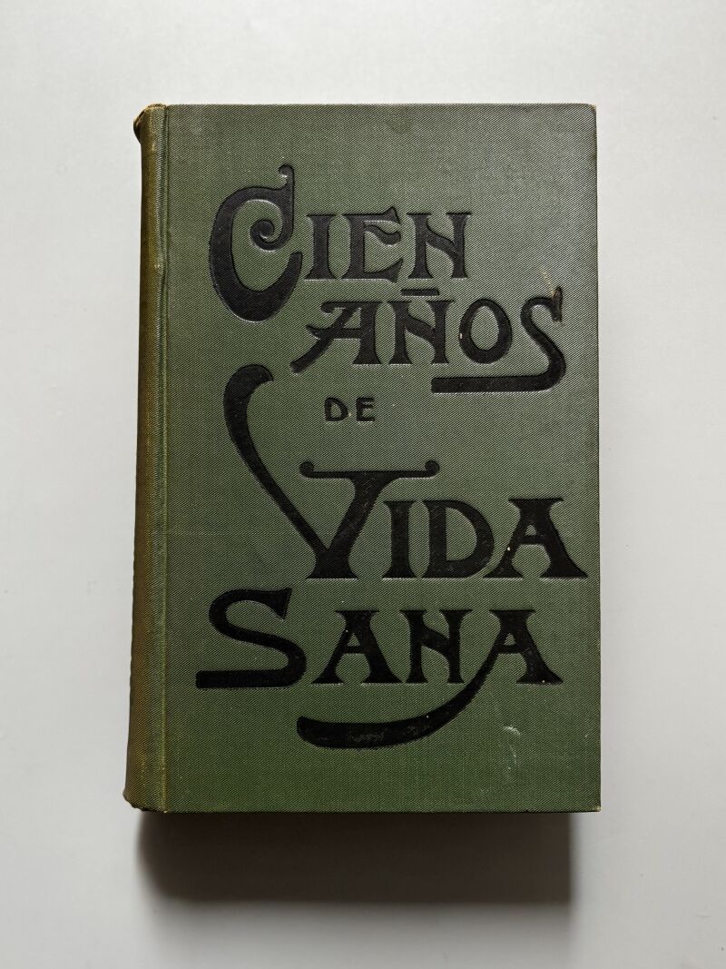 ¡Cien años de vida sana!, Un viejo setentón - Manuel Soler Editor, ca. 1920