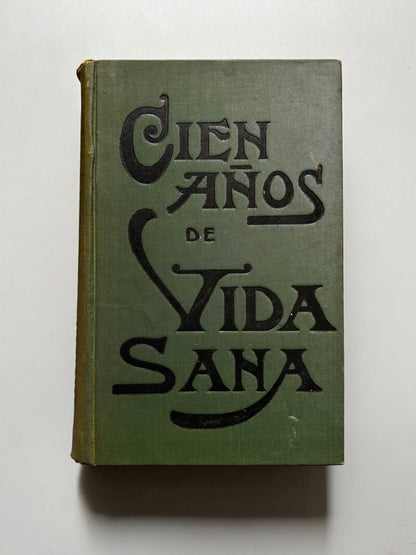 ¡Cien años de vida sana!, Un viejo setentón - Manuel Soler Editor, ca. 1920
