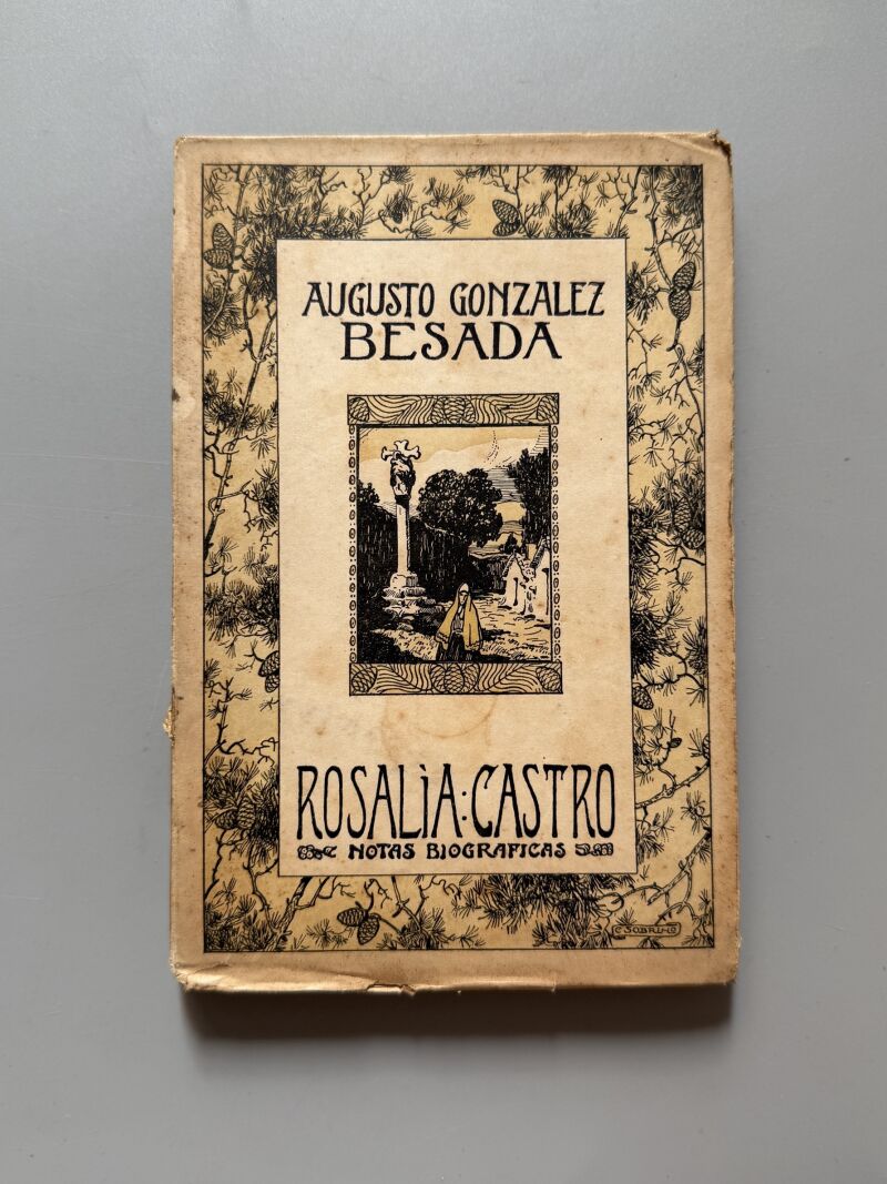 Rosalía Castro. Notas biográficas, Augusto Gonzalez Besada - Biblioteca Hispania, 1916