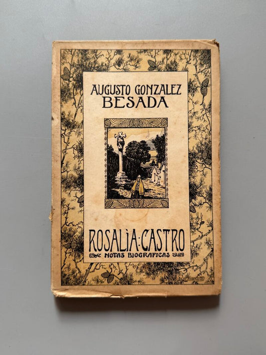 Rosalía Castro. Notas biográficas, Augusto Gonzalez Besada - Biblioteca Hispania, 1916