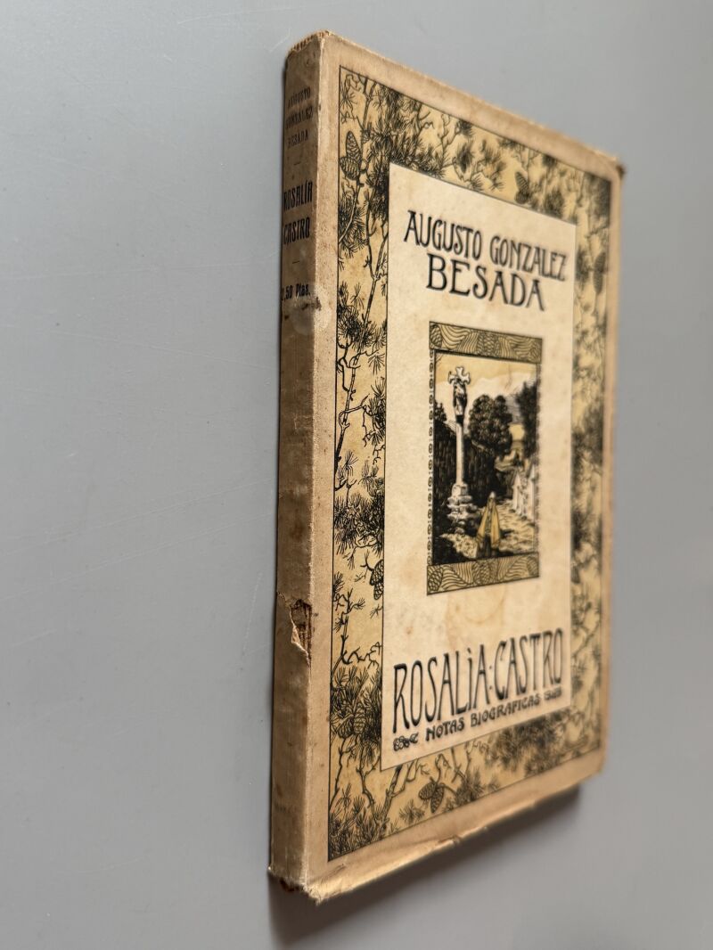 Rosalía Castro. Notas biográficas, Augusto Gonzalez Besada - Biblioteca Hispania, 1916