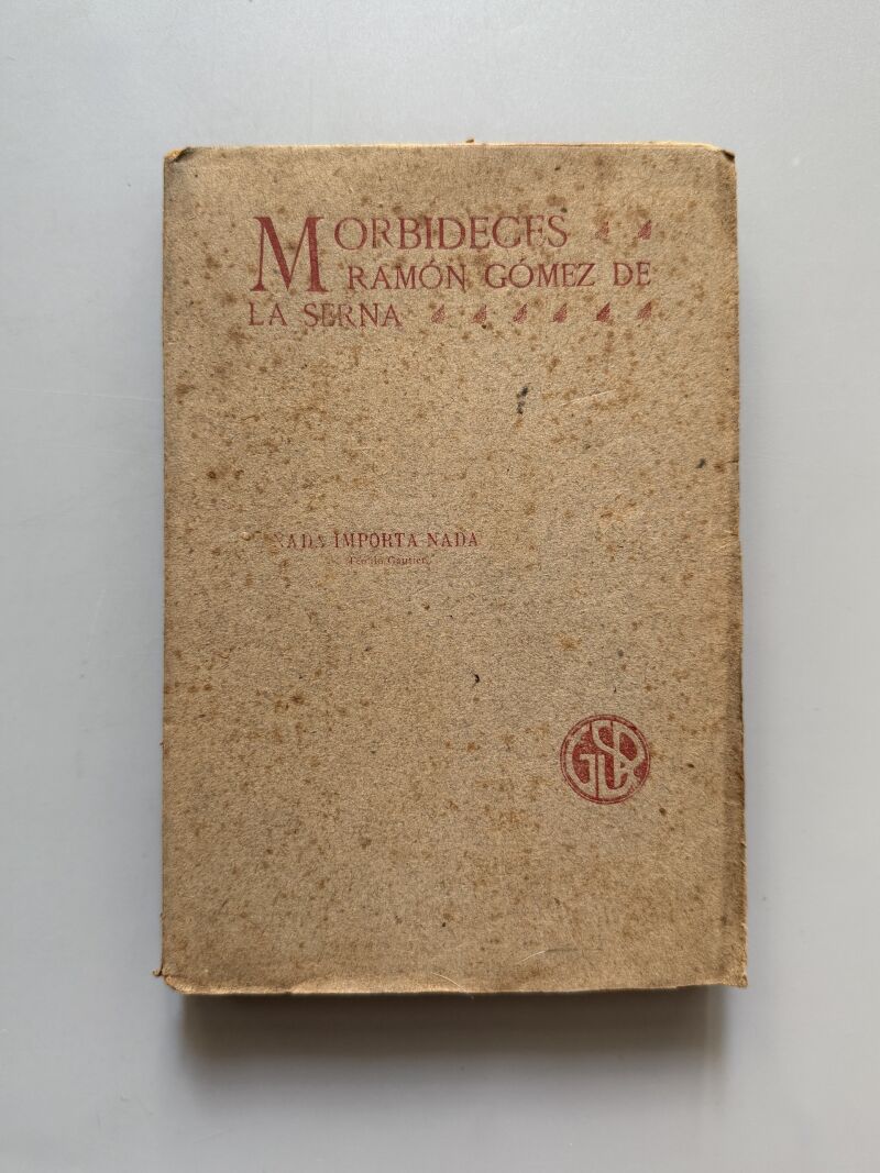 Morbideces, Ramón Gómez de la Serna (1ª edición) - Imprenta el Trabajo, 1908