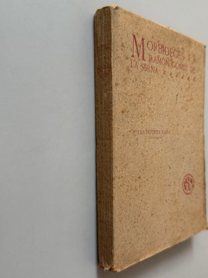 Morbideces, Ramón Gómez de la Serna (1ª edición) - Imprenta el Trabajo, 1908