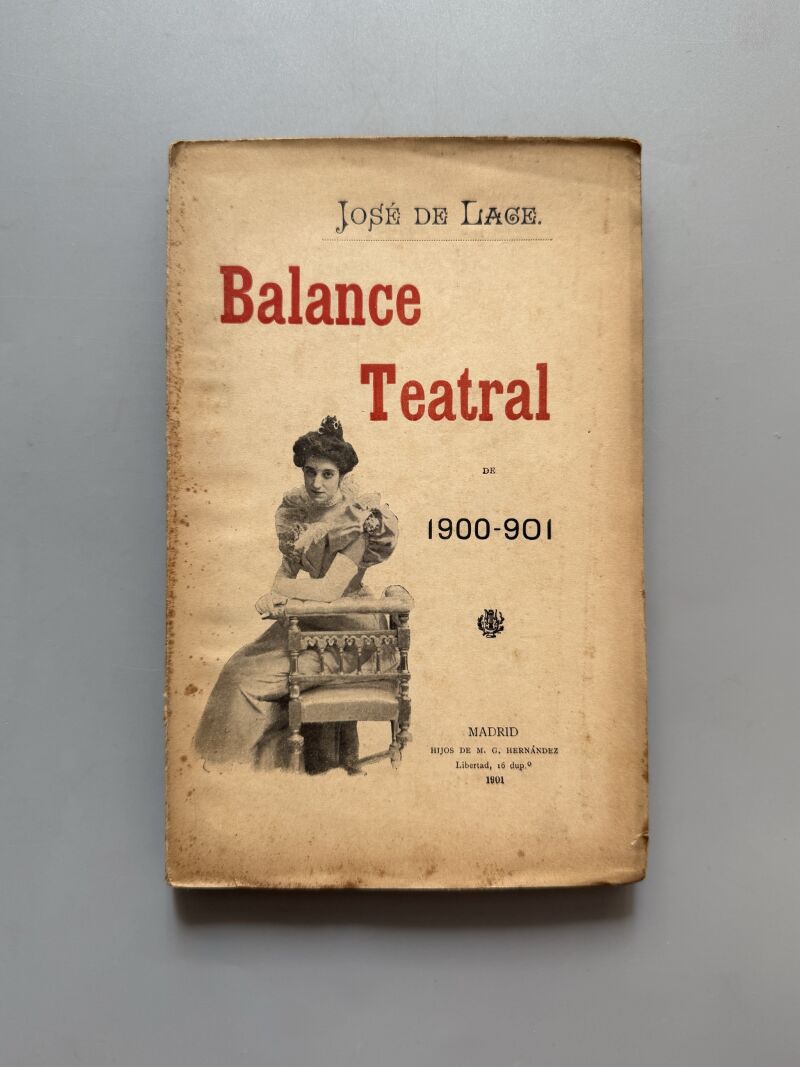 Balance teatral (1900-1901), José de Lace - Hijos de M. G. Hernández, 1901