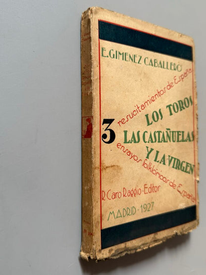 3 resucitamientos de España. Los toros, las castañuelas y la virgen, E. Giménez Caballero - 1927
