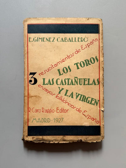 3 resucitamientos de España. Los toros, las castañuelas y la virgen, E. Giménez Caballero - 1927