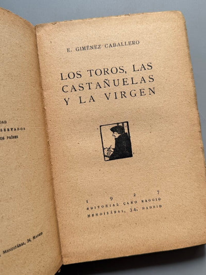 3 resucitamientos de España. Los toros, las castañuelas y la virgen, E. Giménez Caballero - 1927