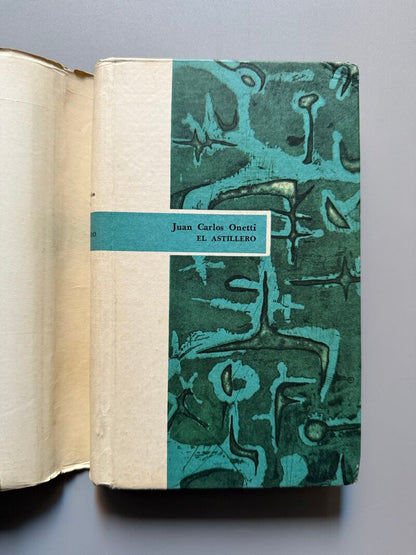 El astillero, Juan Carlos Onetti  (1ª edición) - Compañía General Fabril Editora, 1961
