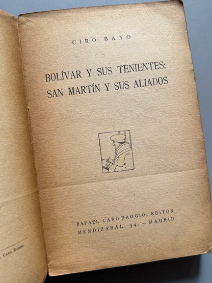 Bolívar y sus tenientes. San Martín y sus aliados, Ciro Bayo - Rafael Caro Raggio Editor, 1929