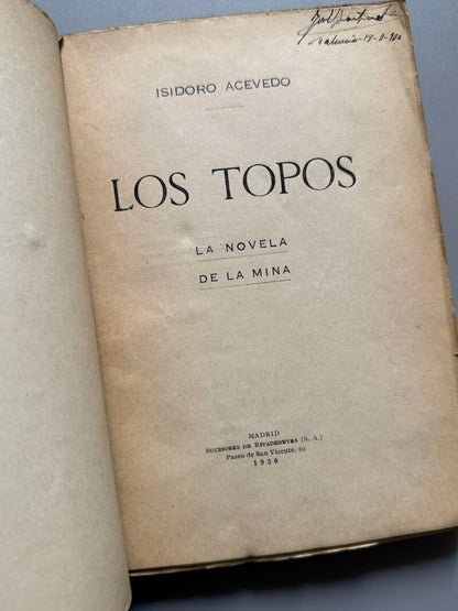 Los topos. La novela de la mina, Isidoro Acevedo (1ª edición) - Sucesores de Rivadeneyra, 1930