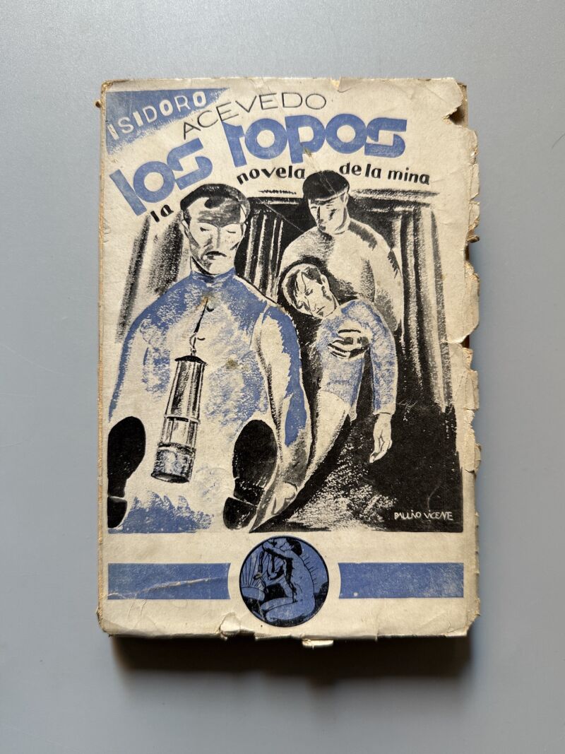 Los topos. La novela de la mina, Isidoro Acevedo (1ª edición) - Sucesores de Rivadeneyra, 1930