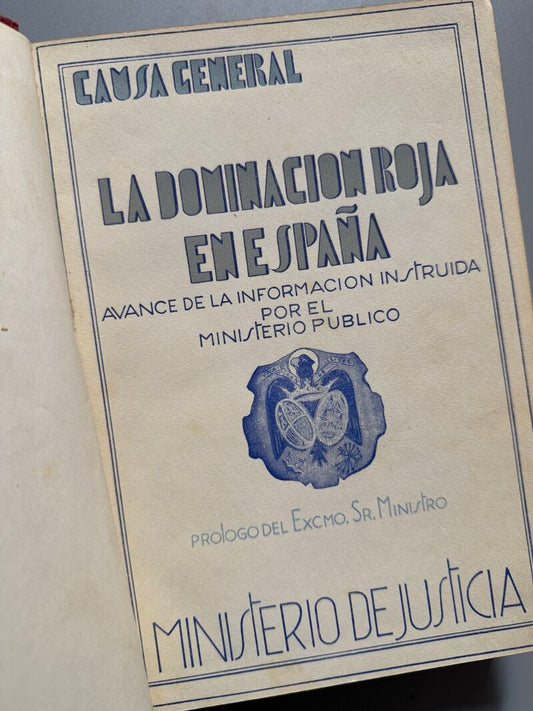 La dominación roja en España. Causa general - Ministerio de Justicia, ca. 1940