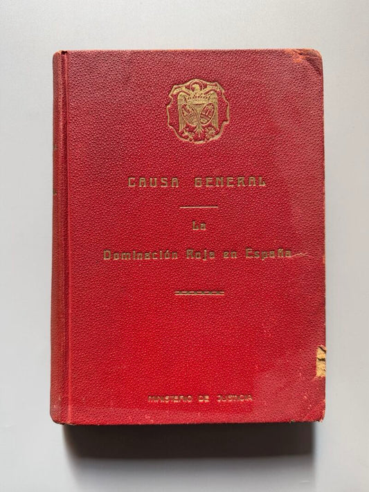 La dominación roja en España. Causa general - Ministerio de Justicia, ca. 1940
