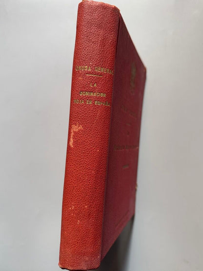 La dominación roja en España. Causa general - Ministerio de Justicia, ca. 1940