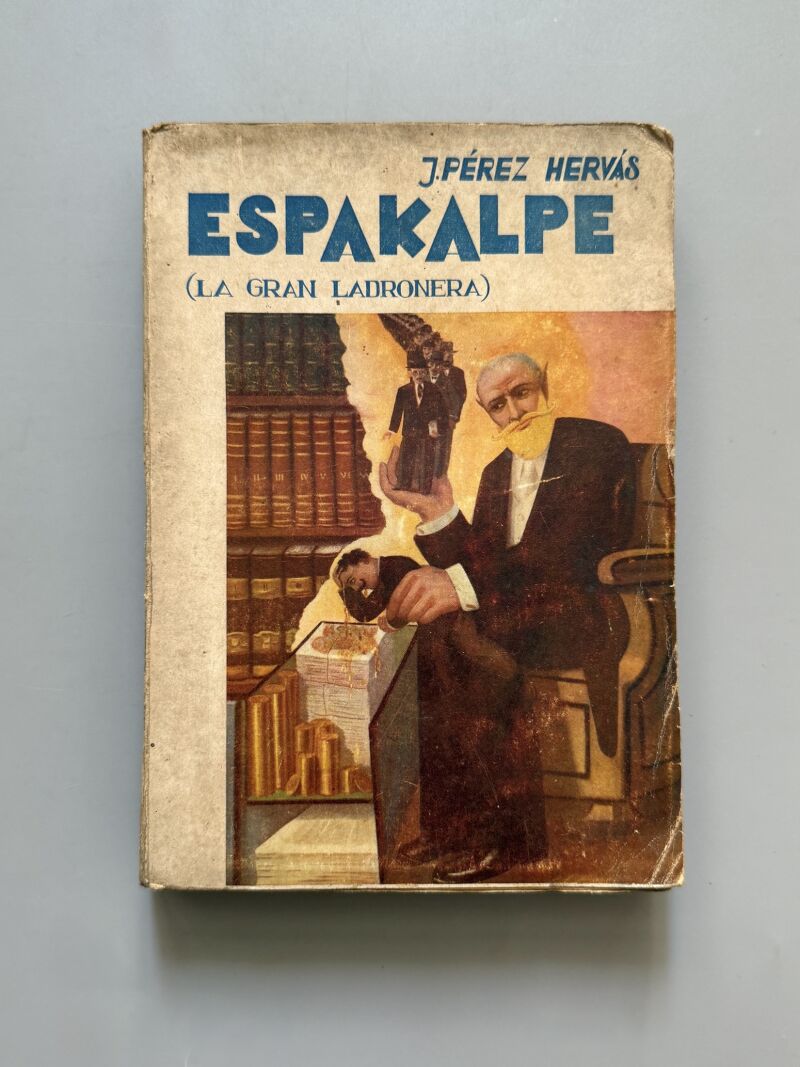 Espakalpe (La gran ladronera), J. Pérez Hervás - Centro Enciclopédico de Cultura, 1935